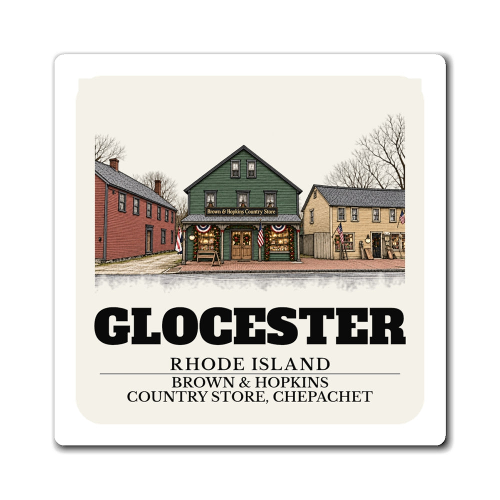 Glocester Brown & Hopkins Country Store, Chepachet 4 inch magnet shown on a refrigerator