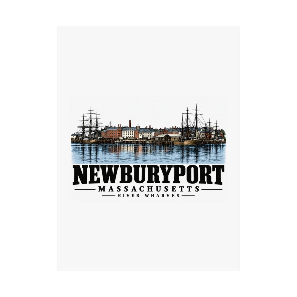 18 x 24 unclipped front of River Wharves and Sailing Vessels matte poster, Newburyport, Massachusetts.
