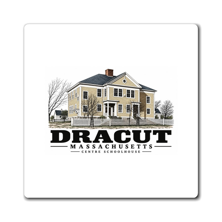 Front of Centre Schoolhouse square magnet, with Dracut, Massachusetts artwork and lettering.
