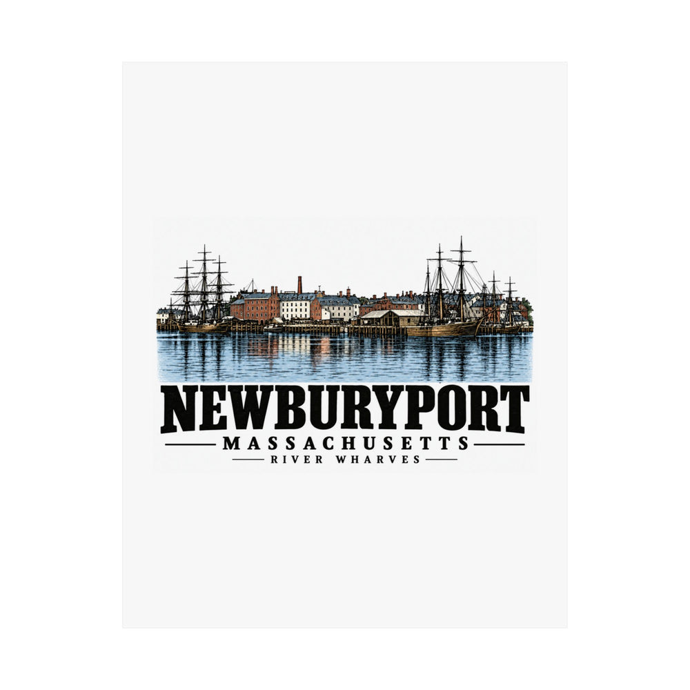 11 x 14 unclipped front of River Wharves and Sailing Vessels matte poster, Newburyport, Massachusetts.