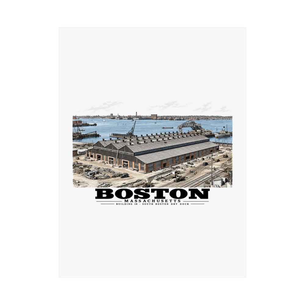 Building #18 US Naval Dry Dock, South Boston, Completed 2/1942 Matte Heritage Poster — 11 × 14 and 18 × 24 in - Boston Harbor