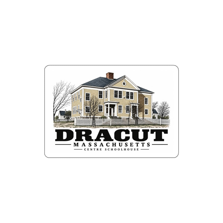 Front of Centre Schoolhouse white die-cut sticker, with Dracut, Massachusetts artwork and lettering.