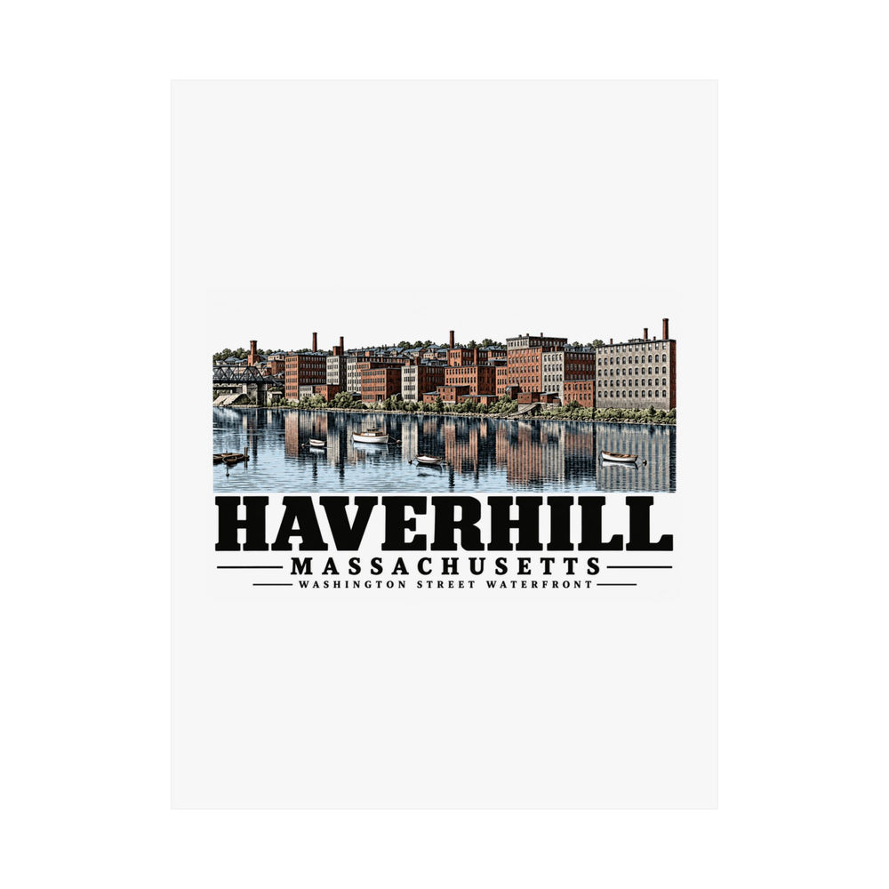 18 x 24 unclipped front of Washington Street Waterfront matte poster, Haverhill, Massachusetts.