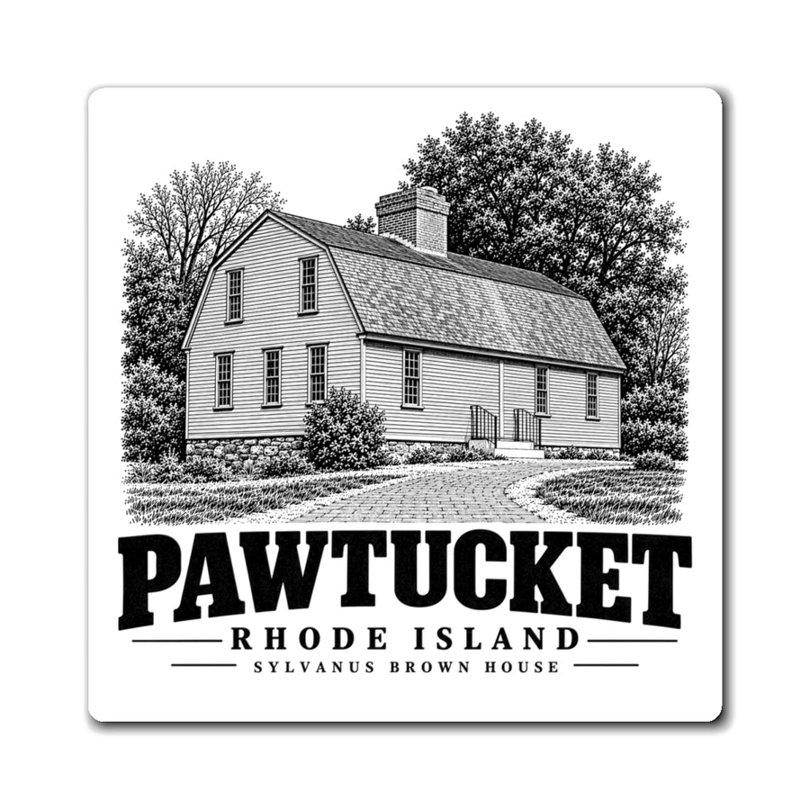 Pawtucket Sylvanus Brown House — 4-inch square magnet, front on white background.