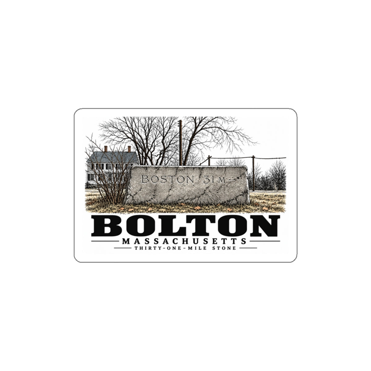 Illustrated Thirty-One-Mile Stone in Bolton on die-cut sticker