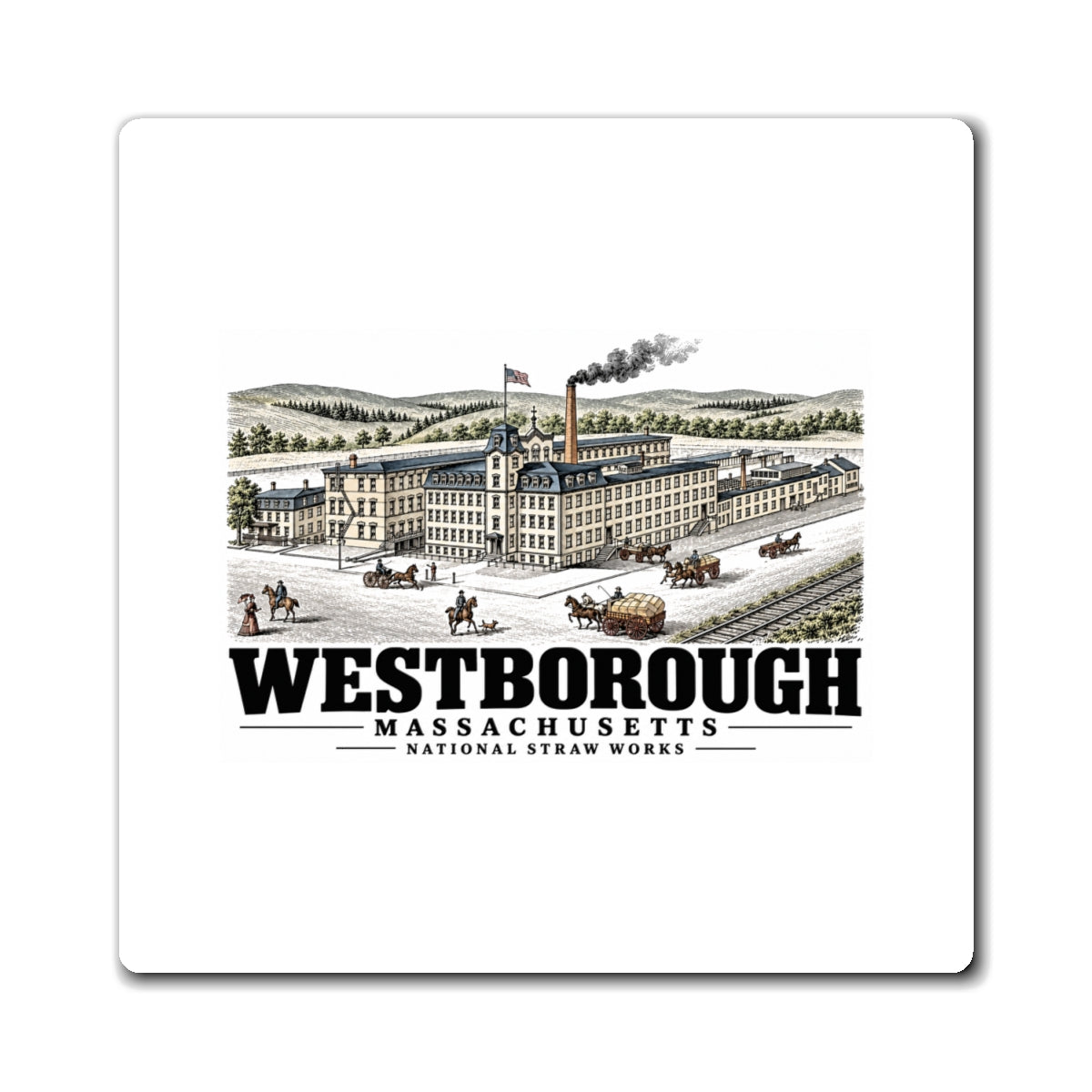 Illustrated National Straw Works in Westborough on square magnet