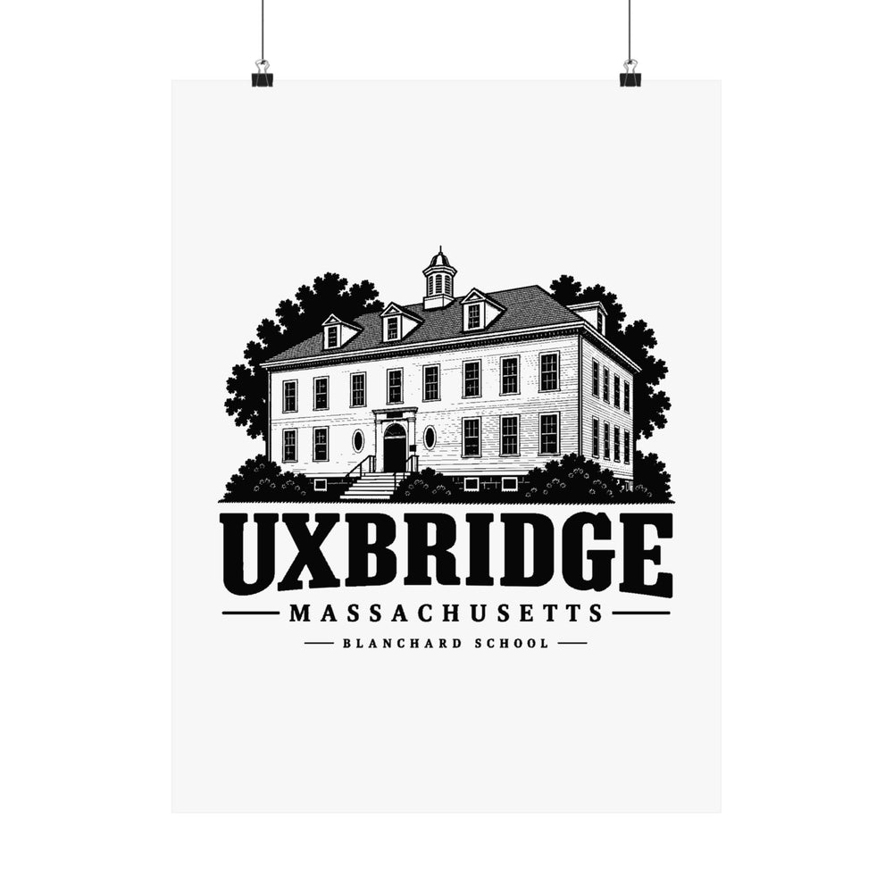 Uxbridge Blanchard School matte heritage poster shown hanging, 18″ x 24″ size