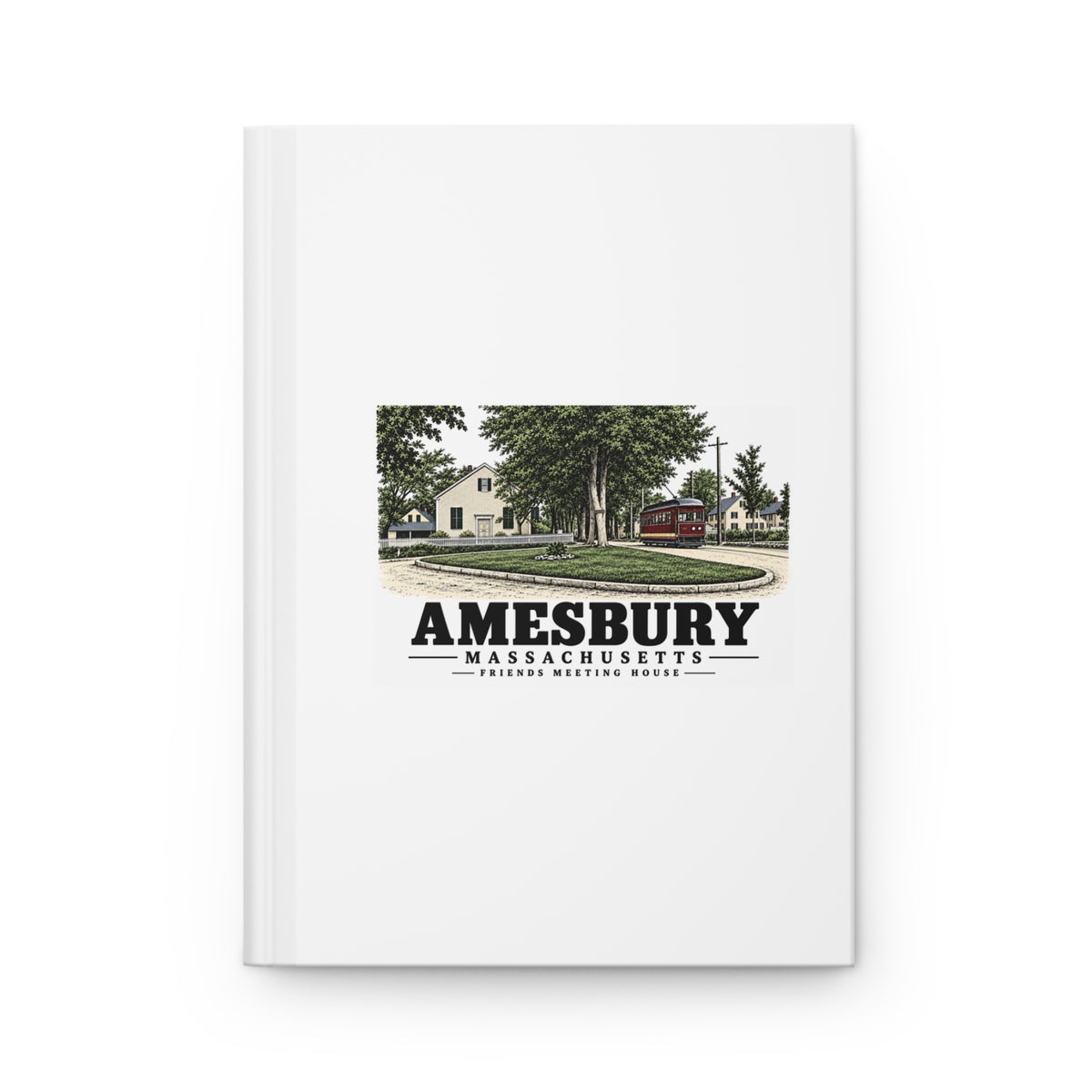 Front of matte hardcover journal with Friends Meeting House and streetcar artwork, Amesbury, Massachusetts.
