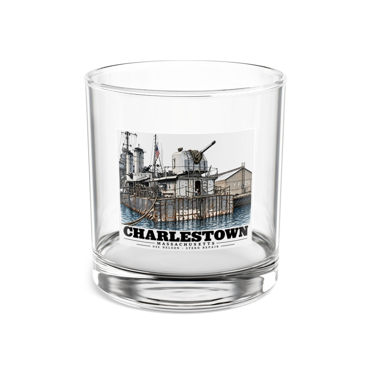 Front of clear 10 oz rocks glass with USS Nelson stern repair and Charlestown artwork