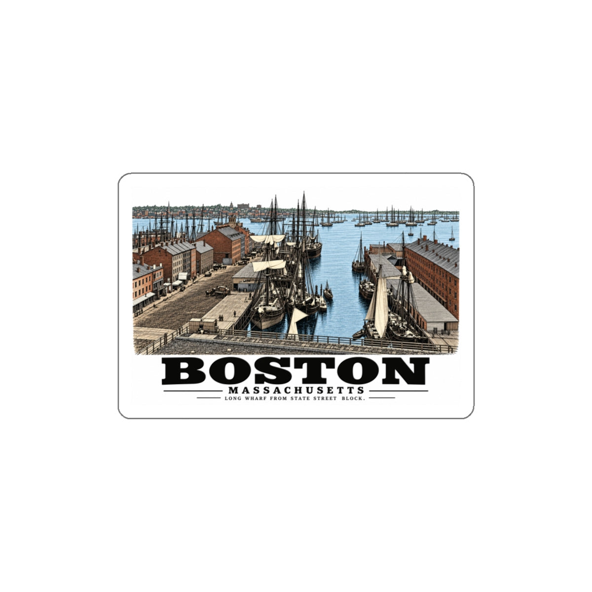 Long Wharf, from State St. block 4 in White Die-Cut Sticker - Boston Harbor