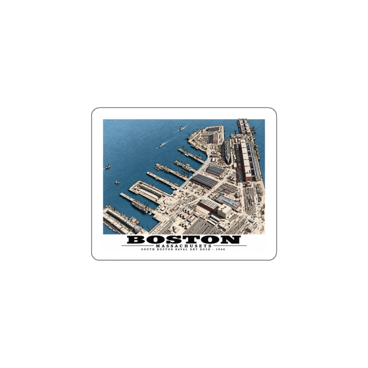 Aerial view of US Naval Dry Dock, South Boston showing development of facilities.  HMS QUEEN MARY in Dry Dock #3 4 in White Die-Cut Sticker - Boston Harbor