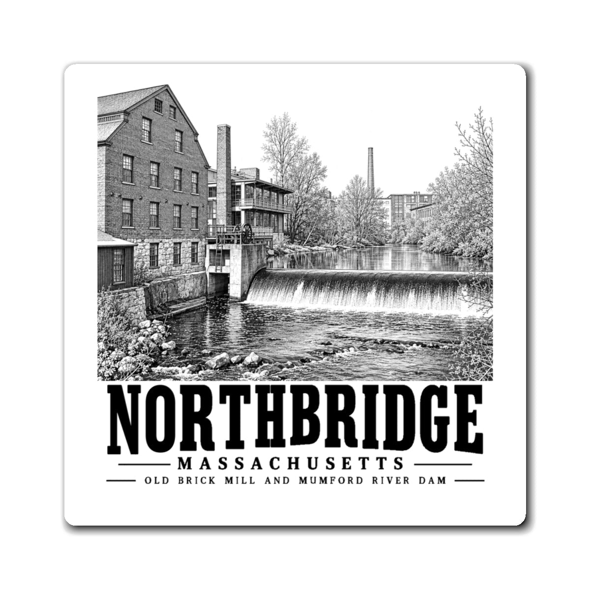 Northbridge Old Brick Mill and Mumford River Dam 4 in Magnet - Default - front product view