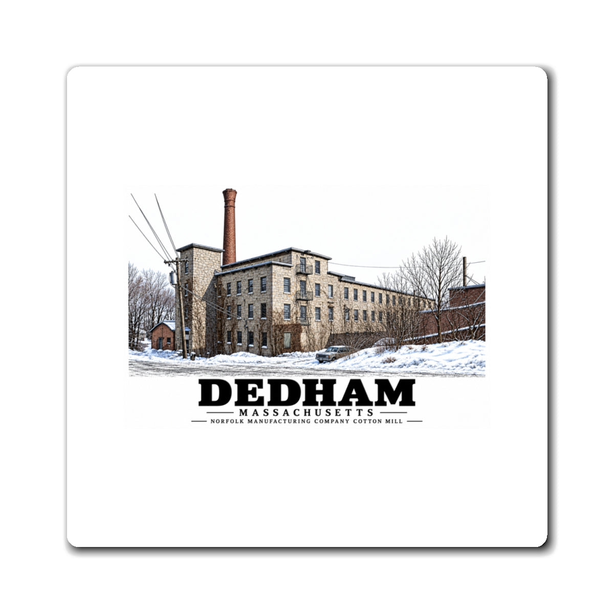 Dedham Norfolk Manufacturing Company Cotton Mill 4 in Magnet — Charles River Goods