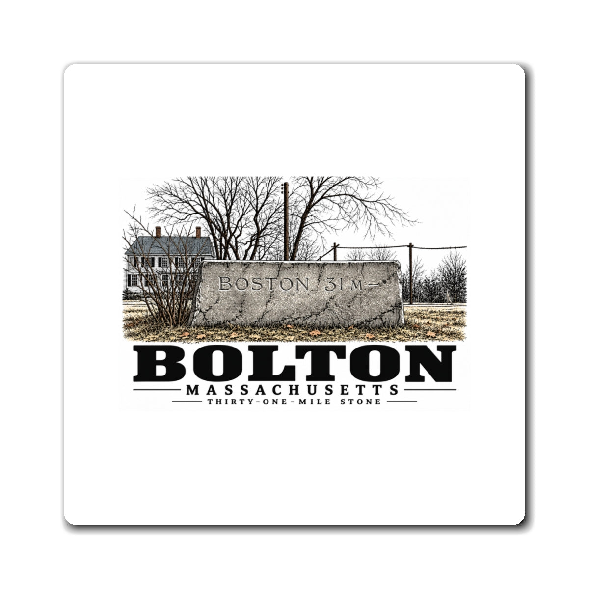 Illustrated Thirty-One-Mile Stone in Bolton on square magnet