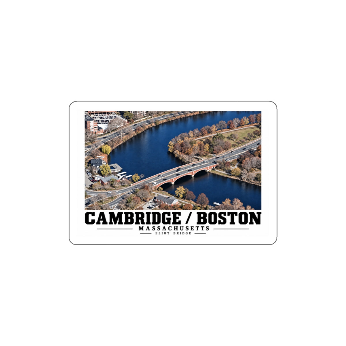 White bordered sticker showing Eliot Bridge aerial river view artwork and Boston/Cambridge lettering