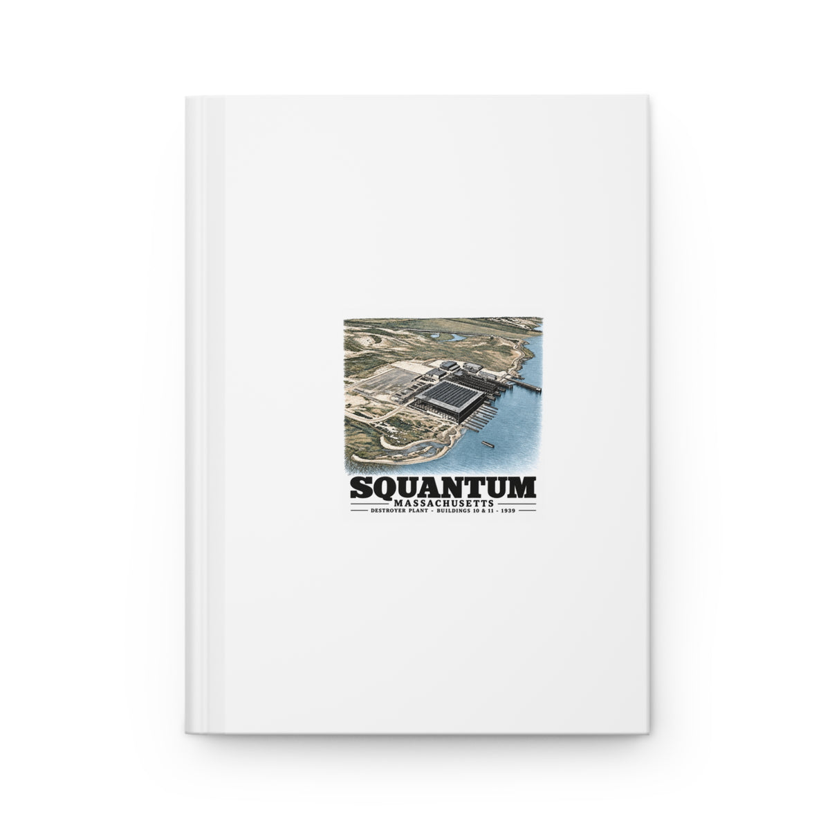 NRAB Squantum looking SWBldg # 10 & 11of former U.S. Destroyer Plant in center foreground Matte Hardcover Journal - Boston Harbor