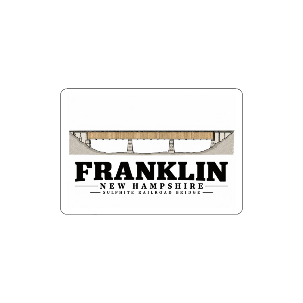 Front of Sulphite Railroad Bridge white die-cut sticker, with Franklin, New Hampshire artwork and lettering.
