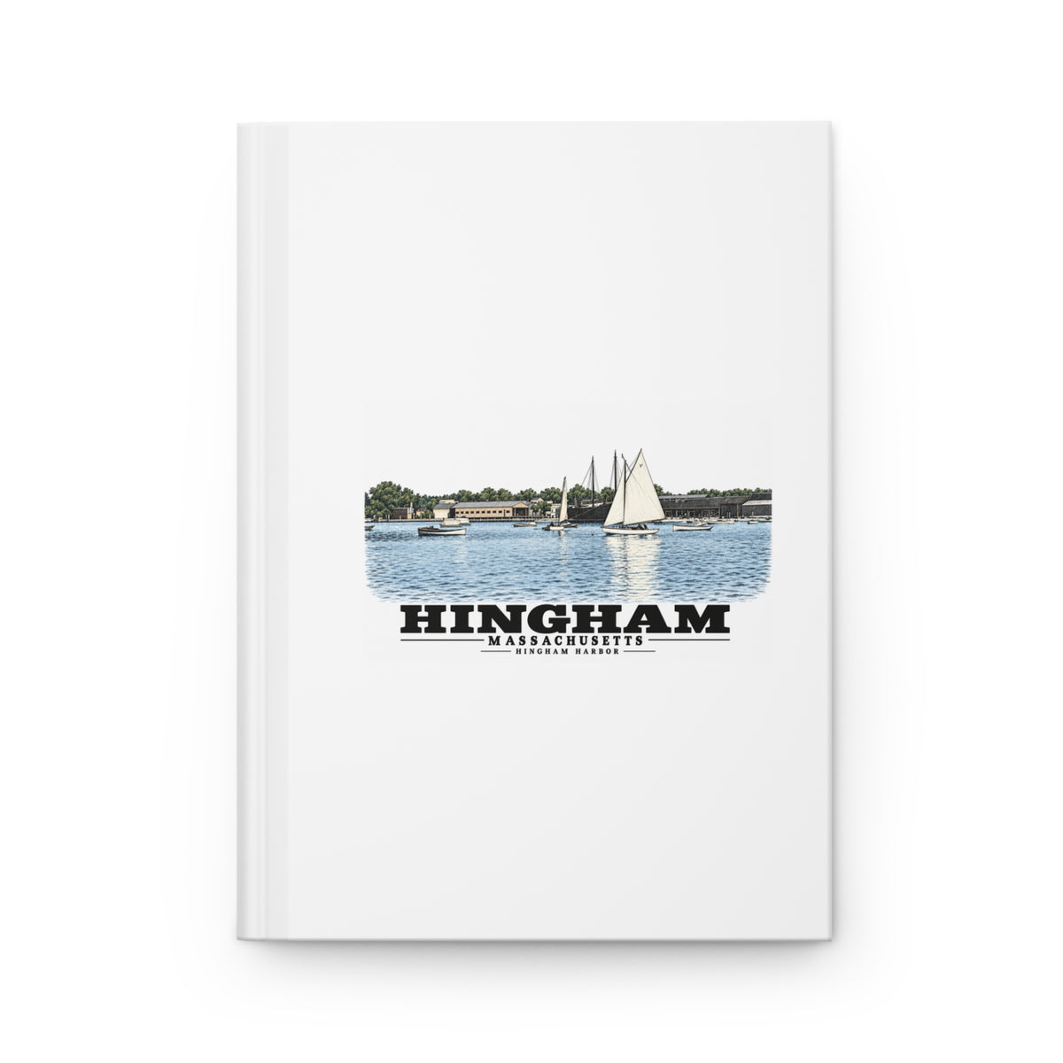 Hingham Harbor, Hingham, Mass. Matte Hardcover Journal - Boston Harbor