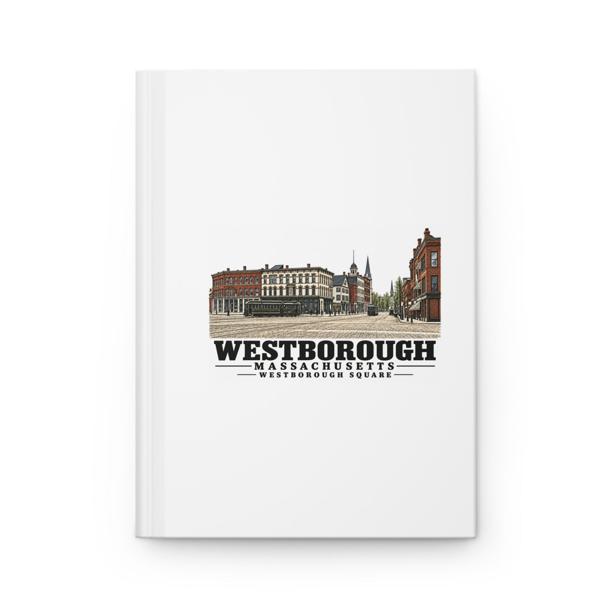 Illustrated Westborough Square in Westborough on matte hardcover journal