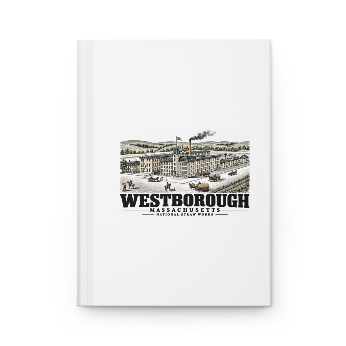 Illustrated National Straw Works in Westborough on matte hardcover journal