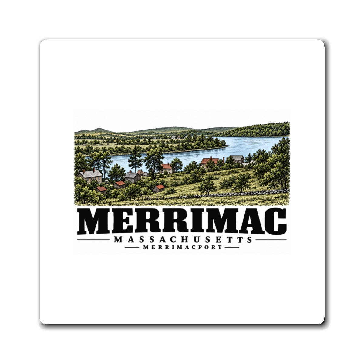 Front of Merrimack River from Noyes Hill square magnet, with Merrimac, Massachusetts artwork and lettering.