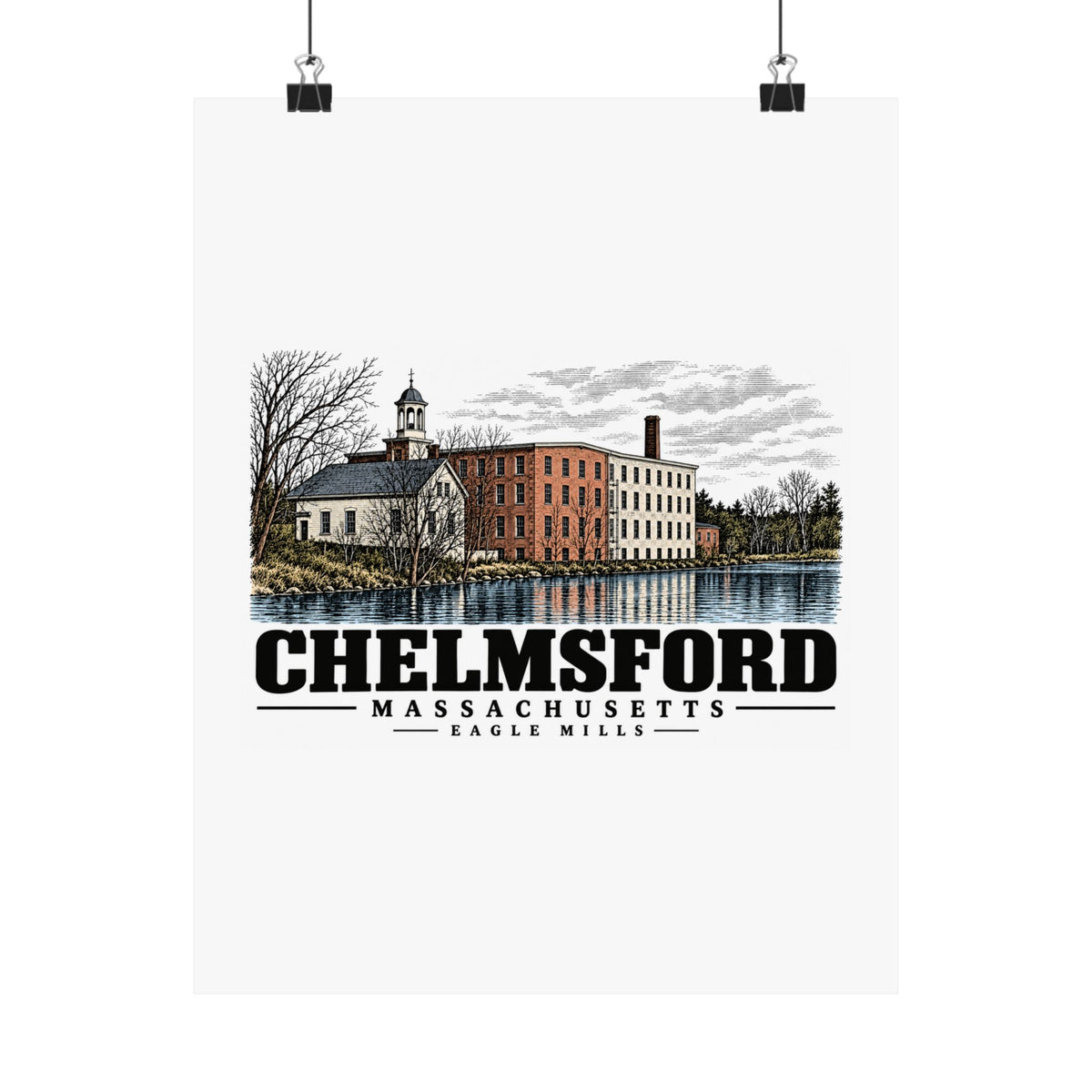 11 x 14 front of Eagle Mills matte poster, Chelmsford, Massachusetts.