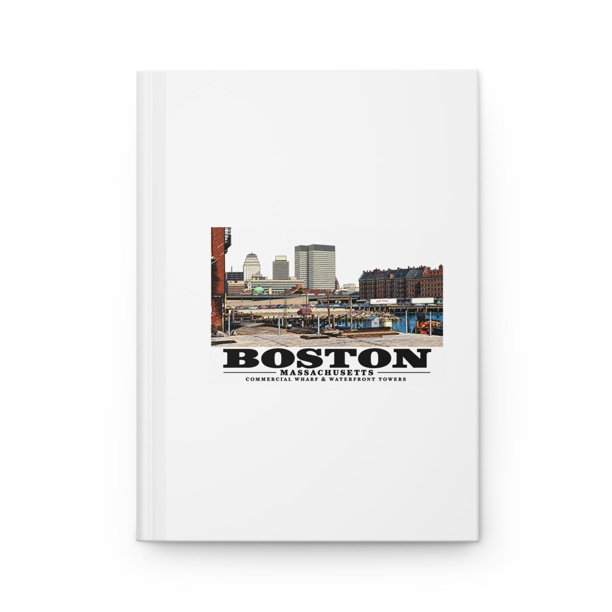 Commercial Wharf with new buildings Matte Hardcover Journal - Boston Harbor