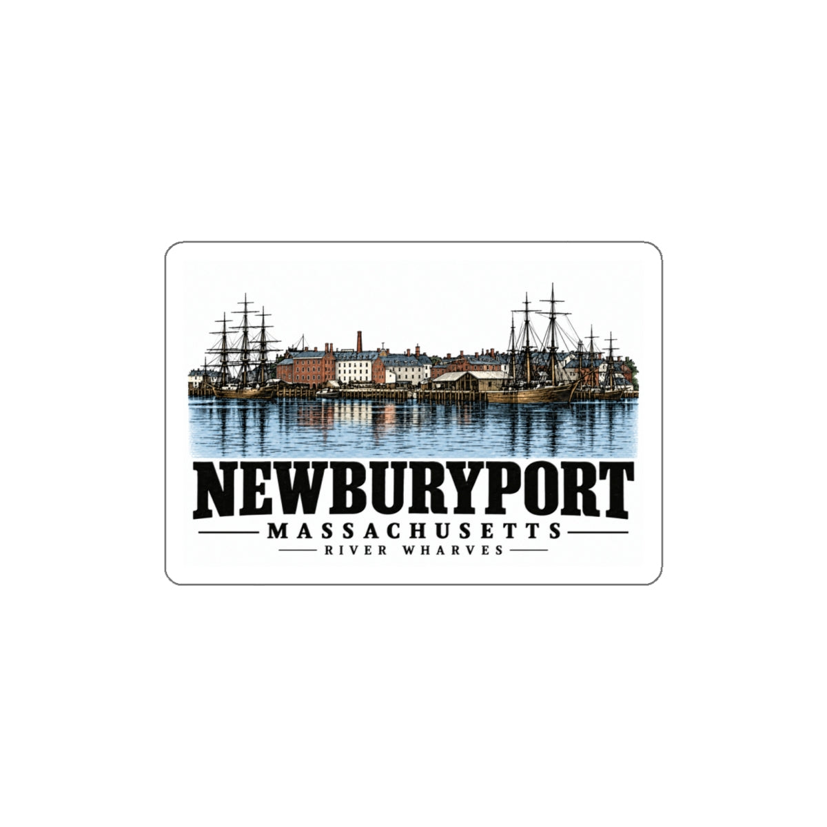 Front of River Wharves white die-cut sticker, with Newburyport, Massachusetts artwork and lettering.