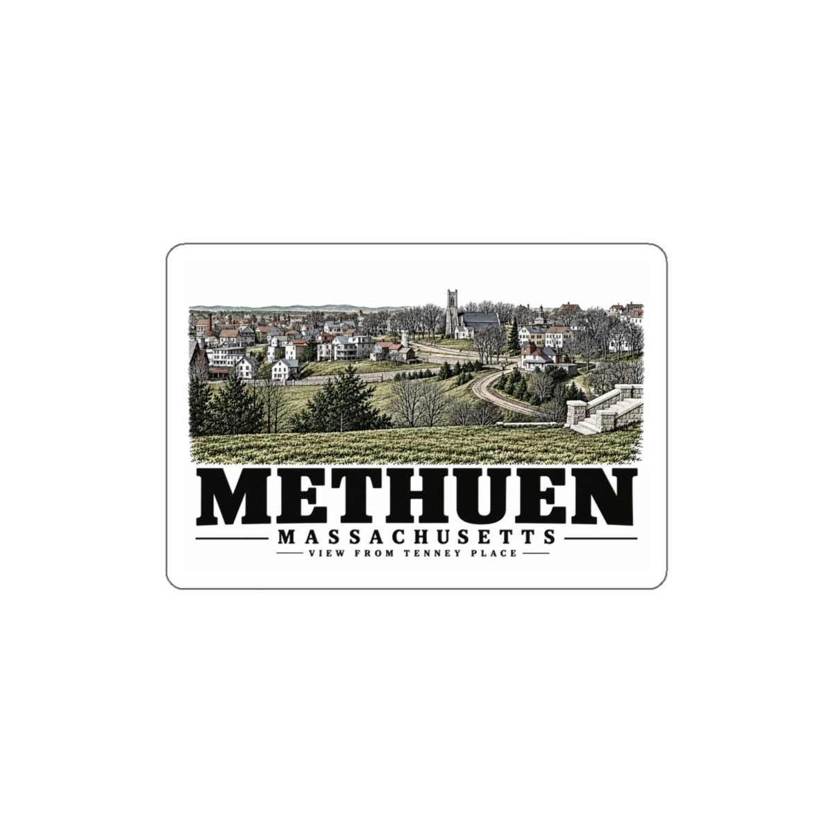Front of View of Methuen from the Tenney Place white die-cut sticker, with Methuen, Massachusetts artwork and lettering.