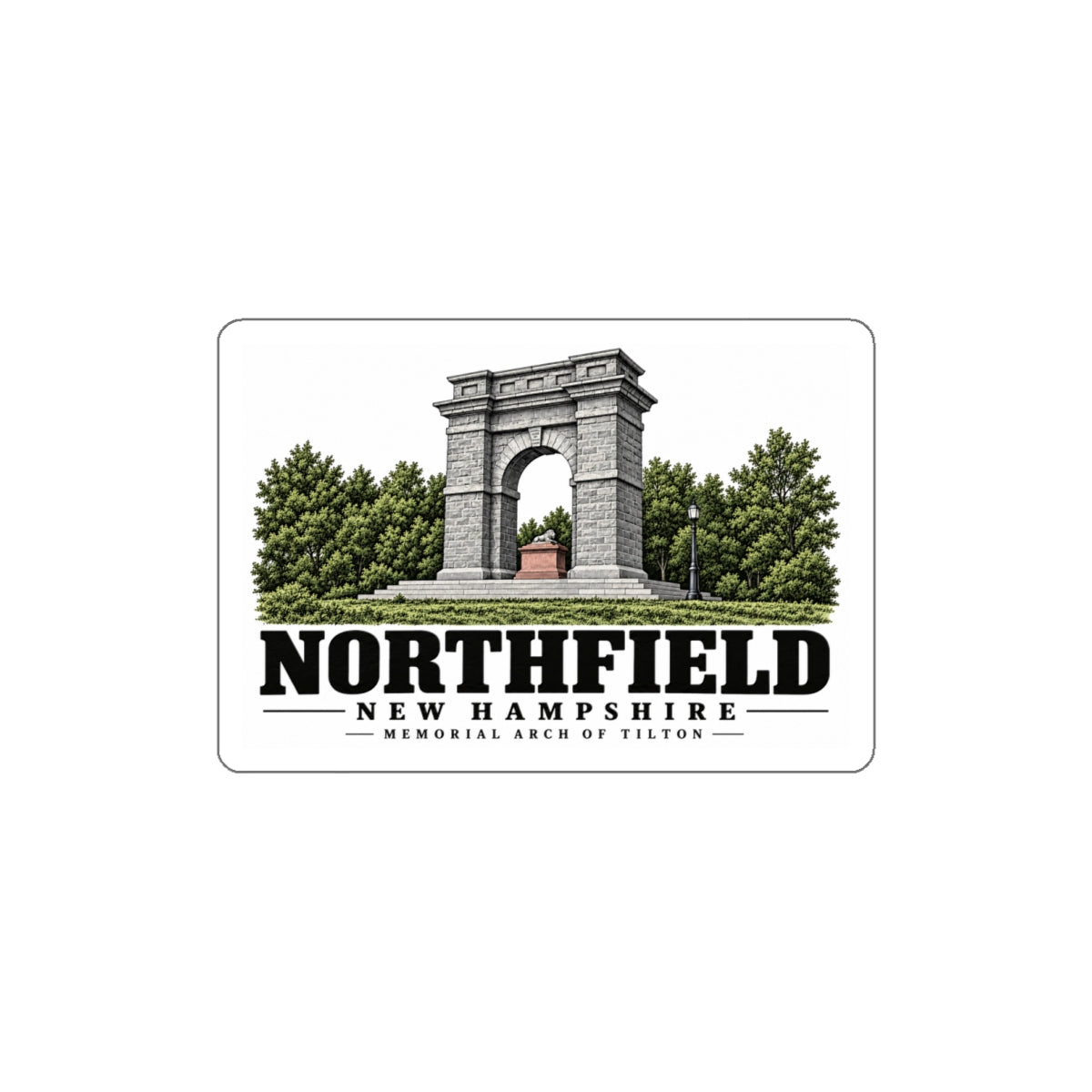 Front of Memorial Arch of Tilton white die-cut sticker, Northfield, New Hampshire.
