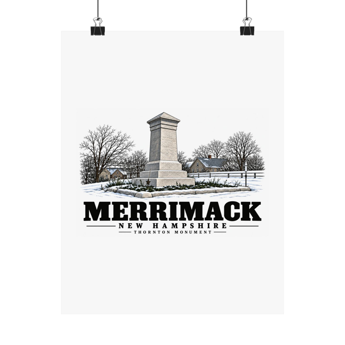 11 x 14 front of Thornton Monument matte poster, Merrimack, New Hampshire.