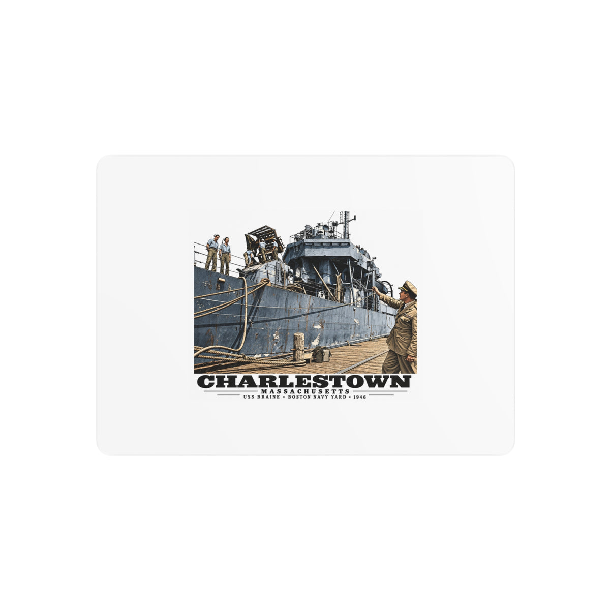 Illustrated USS Braine at Boston Navy Yard in Charlestown on metal art sign