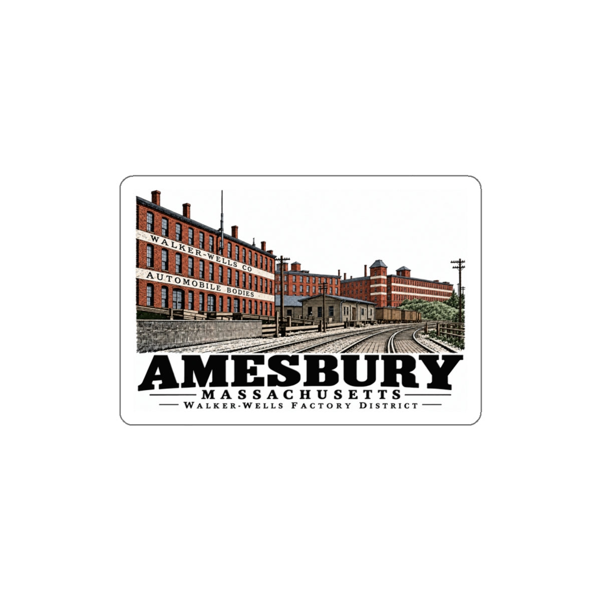 Front of Walker-Wells Factory District white die-cut sticker, Amesbury, Massachusetts.