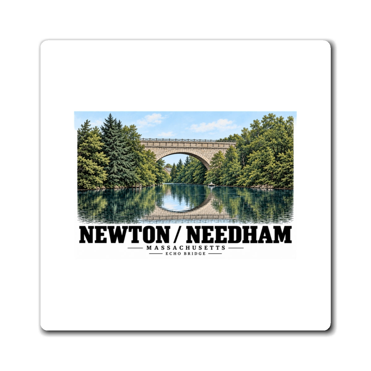 Magnet front with Echo Bridge artwork and Newton/Needham lettering