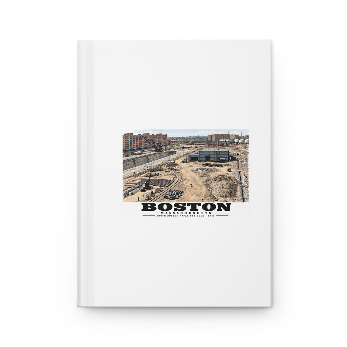 South Boston Dry Dock Area April 16-41 from roof of elevator shaft NW Matte Hardcover Journal - Boston Harbor