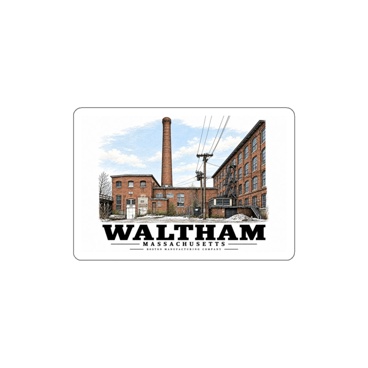 Illustrated Boston Manufacturing Company in Waltham on die-cut sticker