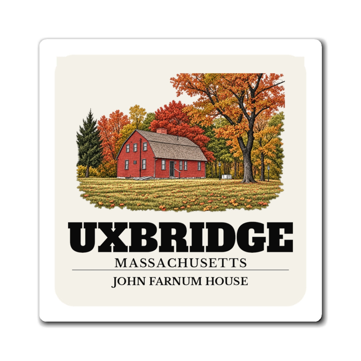 Uxbridge John Farnum House 4 in Magnet