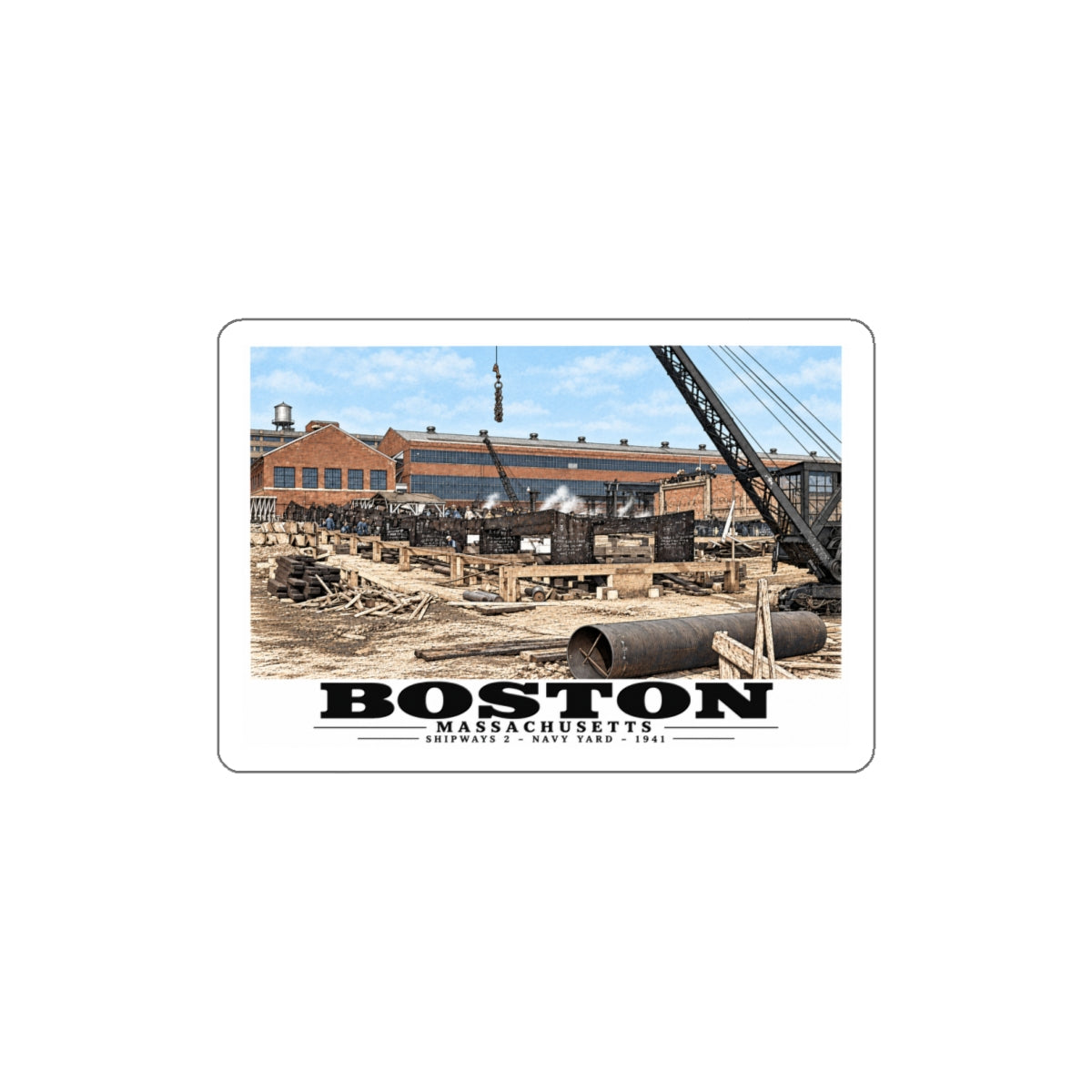Shipways #2 Start of construction Completed 9/1941 4 in White Die-Cut Sticker - Boston Harbor