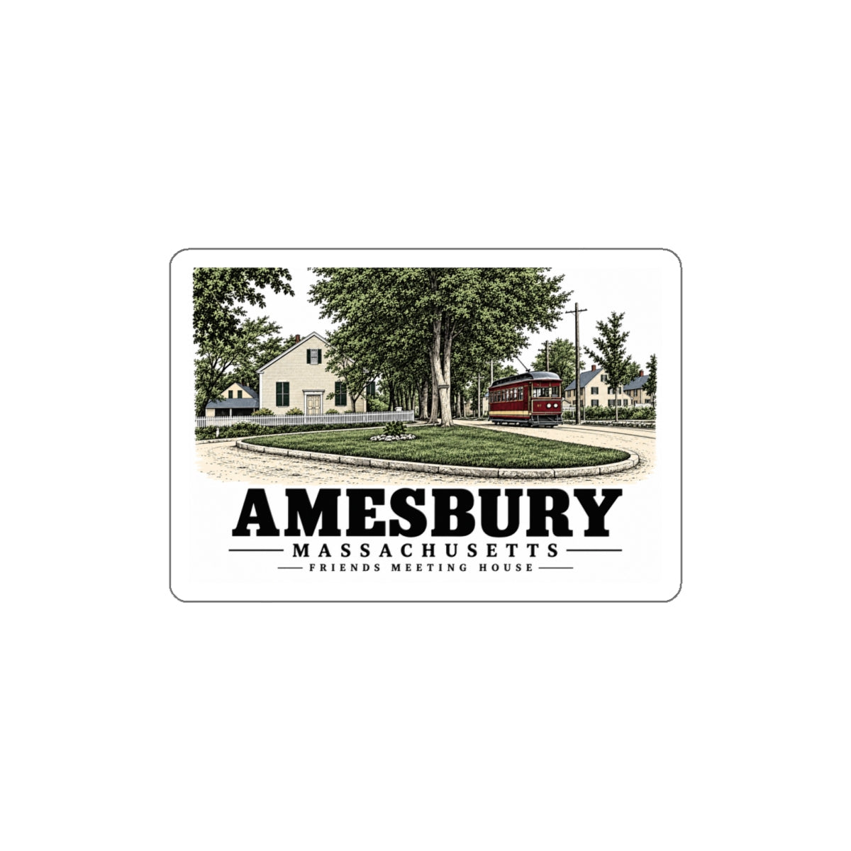Front of Friends Meeting House white die-cut sticker, with Amesbury, Massachusetts artwork and lettering.