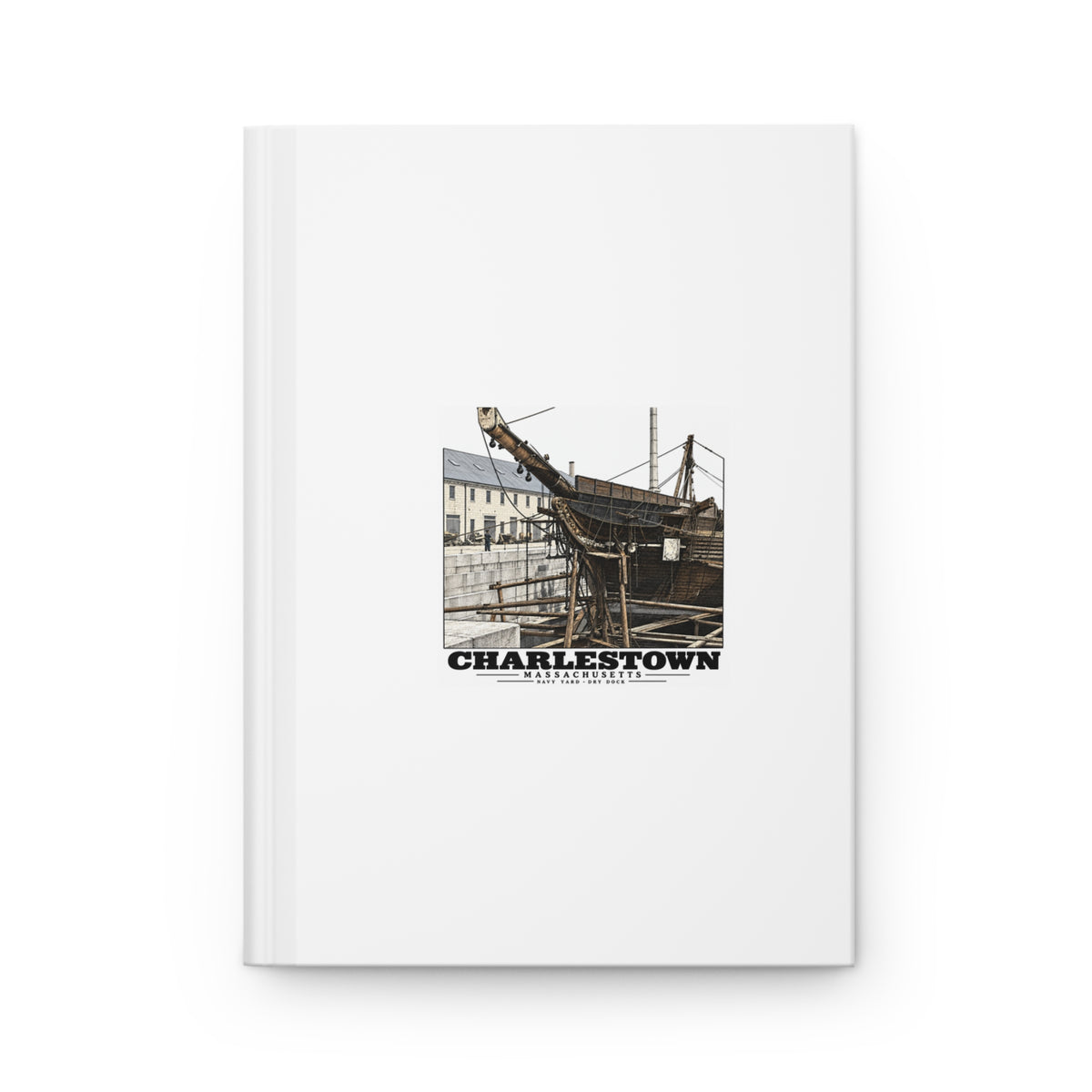 Dry Dock, Charlestown Navy Yard Matte Hardcover Journal - Boston Harbor