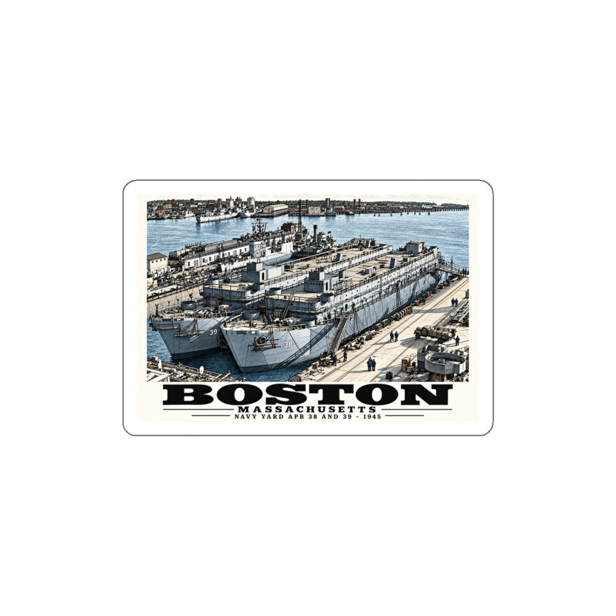 Illustrated APB-38 and APB-39 at Boston Navy Yard in Charlestown on die-cut sticker