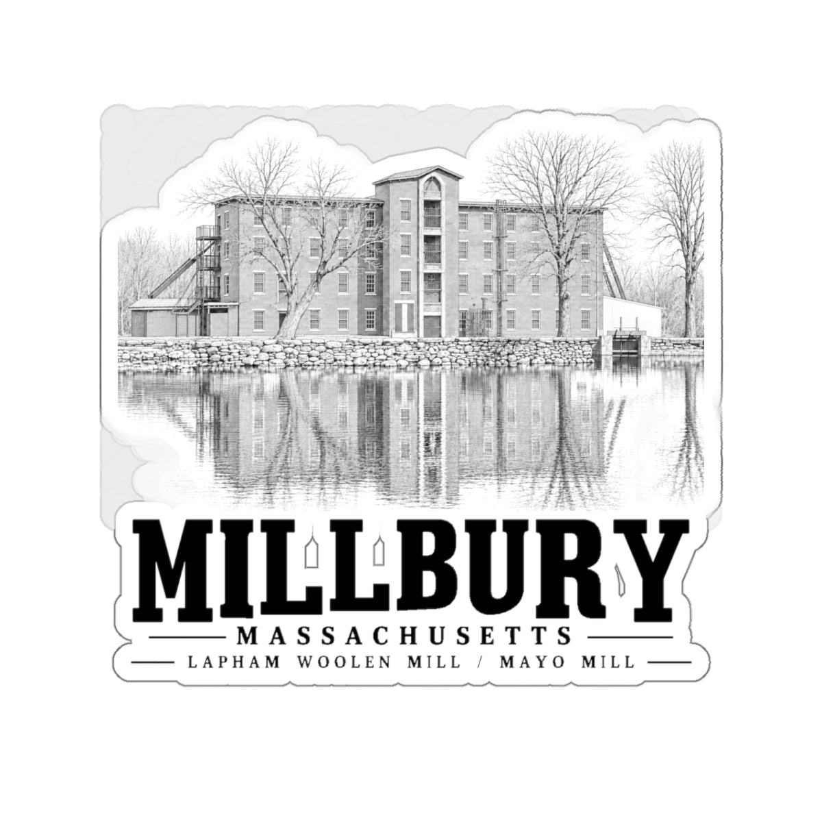 Millbury Lapham Woolen Mill / Mayo Mill 4 in Die-Cut Sticker - Default - front product view