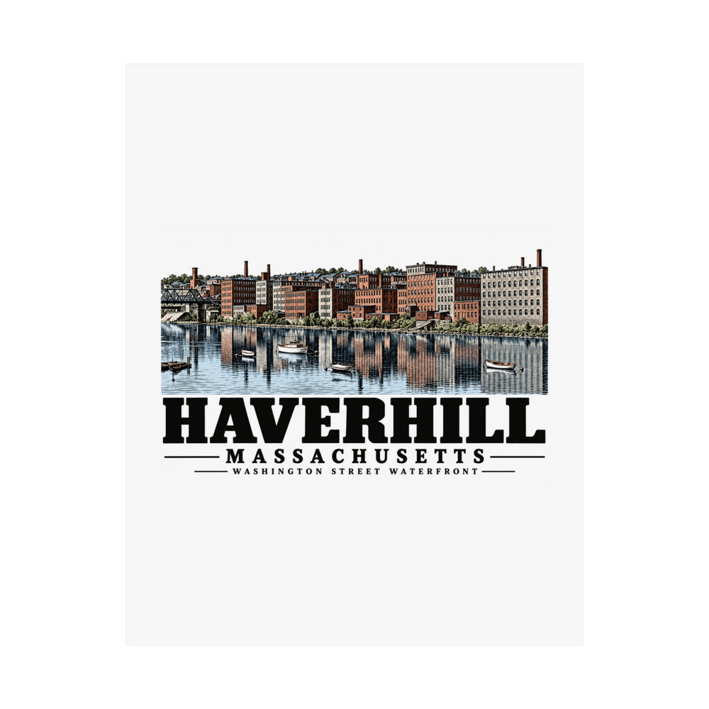 11 x 14 unclipped front of Washington Street Waterfront matte poster, Haverhill, Massachusetts.