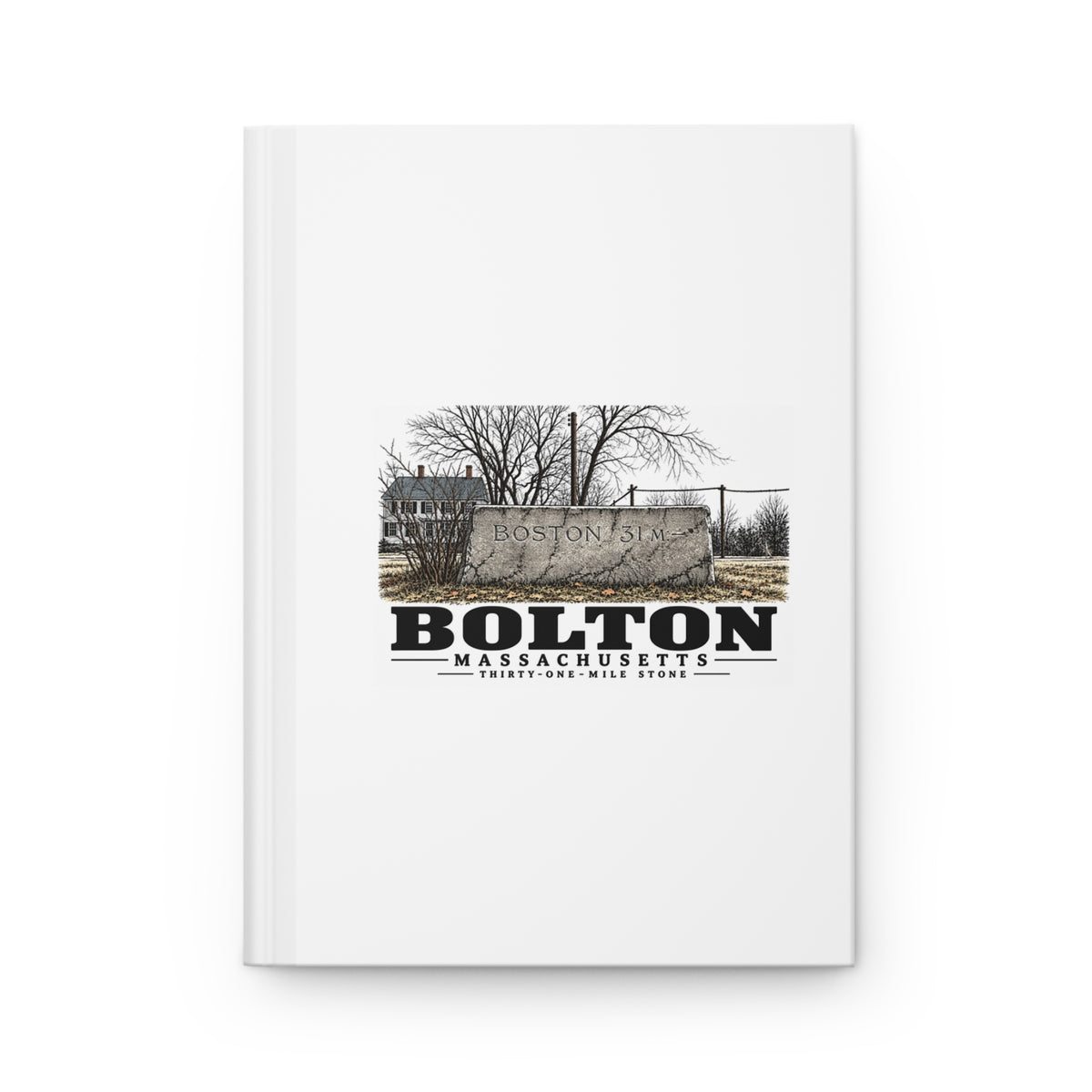 Illustrated Thirty-One-Mile Stone in Bolton on matte hardcover journal