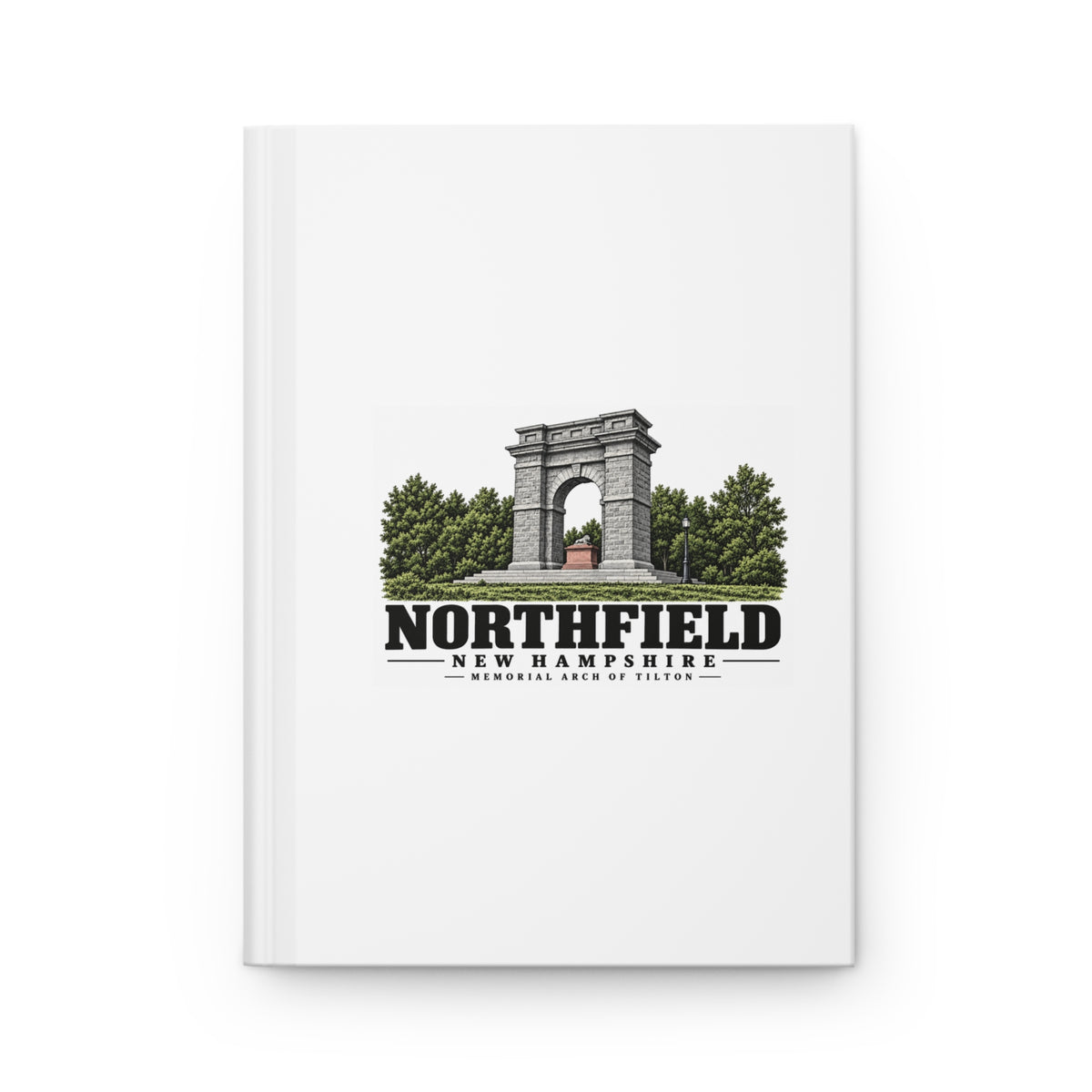 Front cover of Memorial Arch of Tilton matte hardcover journal, Northfield, New Hampshire.