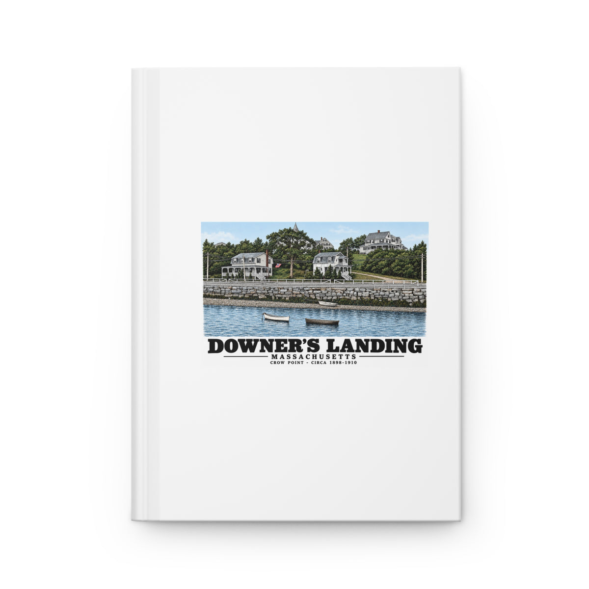 Downer's Landing, Mass. Matte Hardcover Journal - Boston Harbor