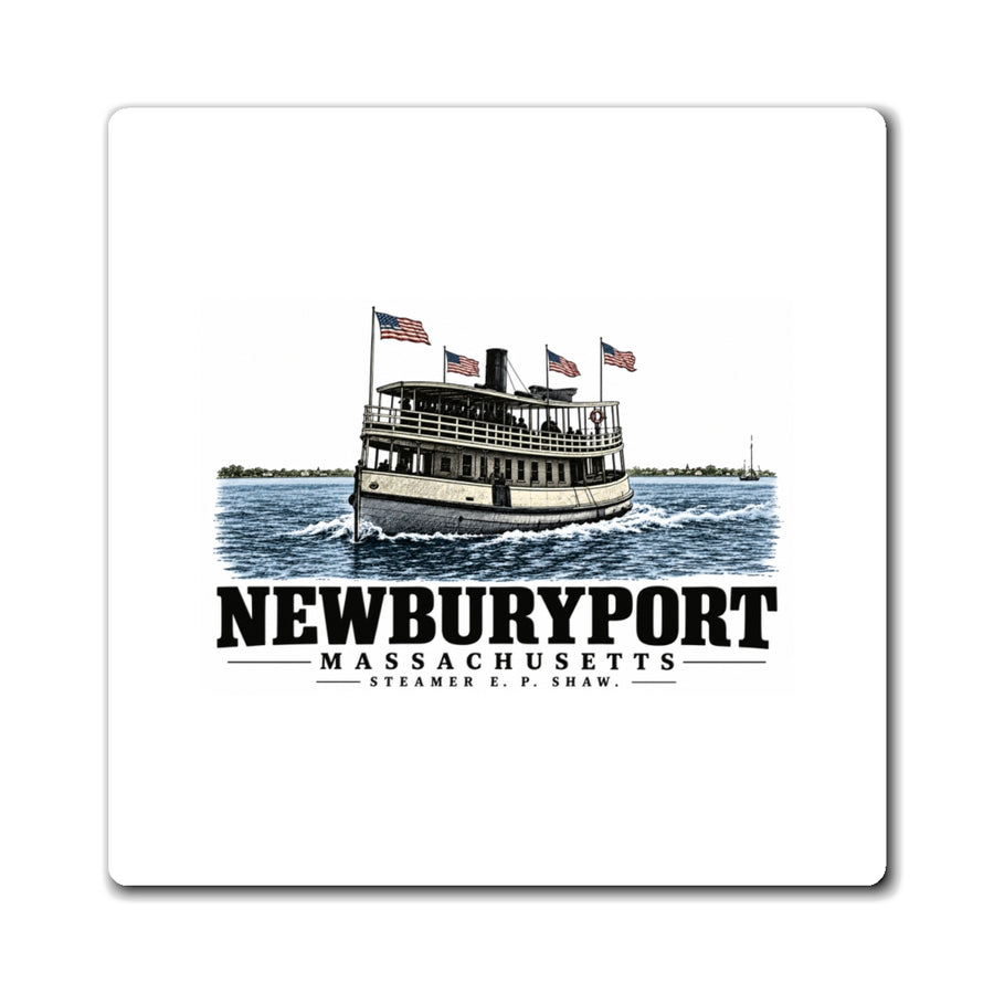 Front of Steamer E. P. Shaw square magnet, with Newburyport, Massachusetts artwork and lettering.
