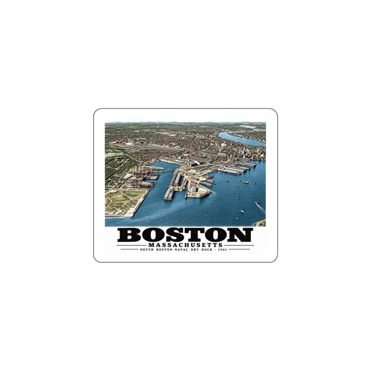 Navy Yard Annex, So. Boston, MA from East, 3000 feet 4 in White Die-Cut Sticker - Boston Harbor