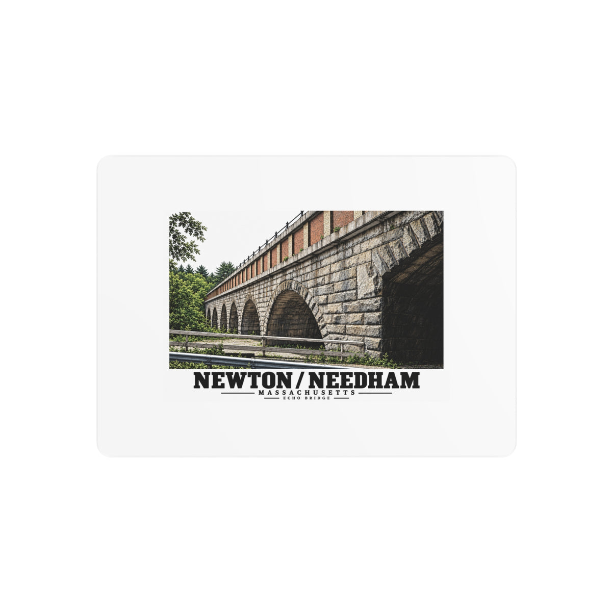 Metal wall art front with Echo Bridge artwork showing a row of stone arches and a brick upper band, with Newton/Needham lettering.