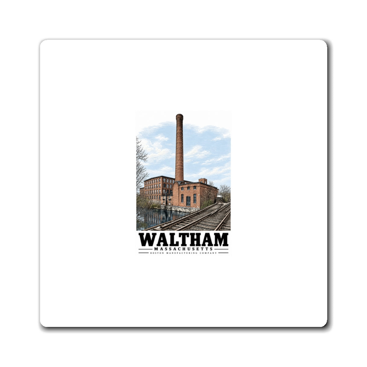 Illustrated Boston Manufacturing Company in Waltham on square magnet
